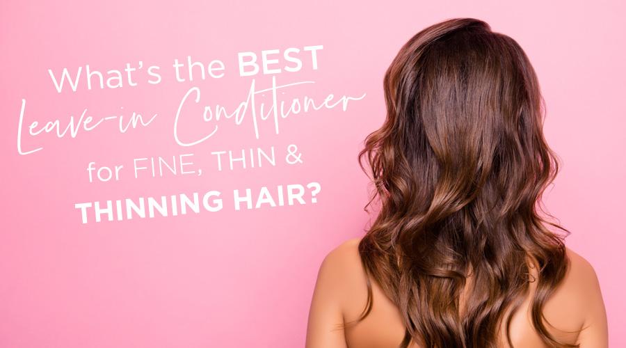 The best leave-in conditioner for thin hair – BOOST N BLEND USA