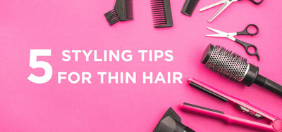5 Styling Tips for Thinning Hair