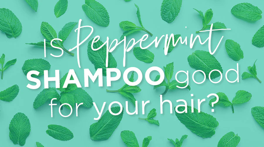 Is peppermint shampoo really good for your hair?